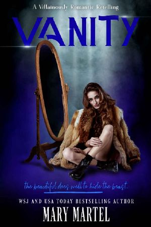 [Villainously Romantic Retelling 05] • Vanity (A Villainously Romantic Retelling Book 5)